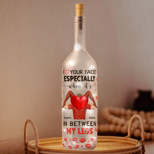 I Love Your Face Especially When It's In Between My Legs - Personalized Bottle Lamp