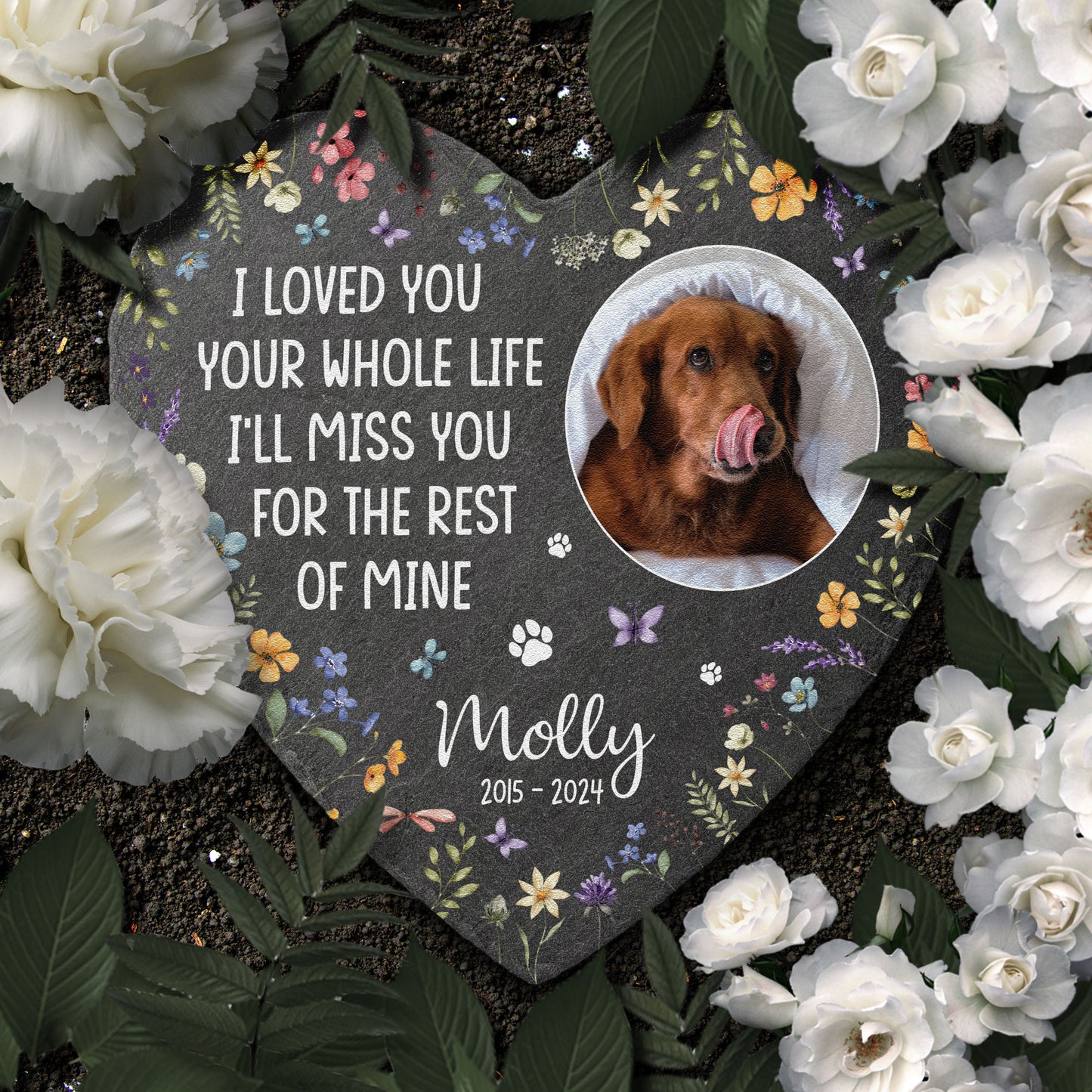 I Loved You Your Whole Life Pet Loss Floral- Personalized Photo Garden Stone