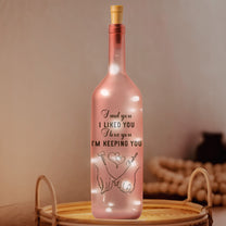 I Met You I Liked You I Love You Couple Anniversary Gift - Personalized Bottle Lamp