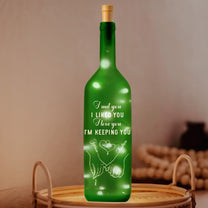I Met You I Liked You I Love You Couple Anniversary Gift - Personalized Bottle Lamp