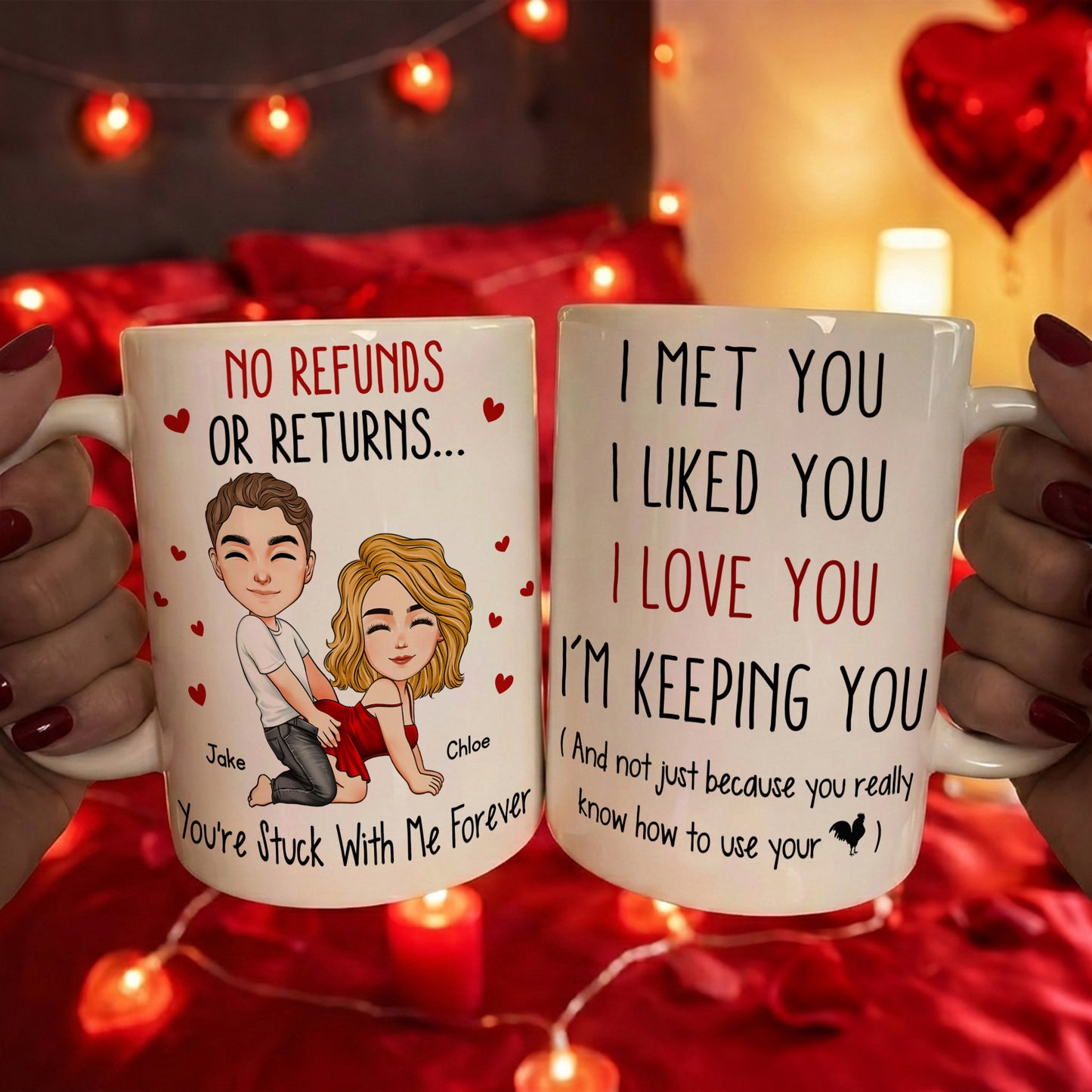 I Met You I Liked You I Love You I’M Keeping You - Spicy Gift For Him - Personalized Mug