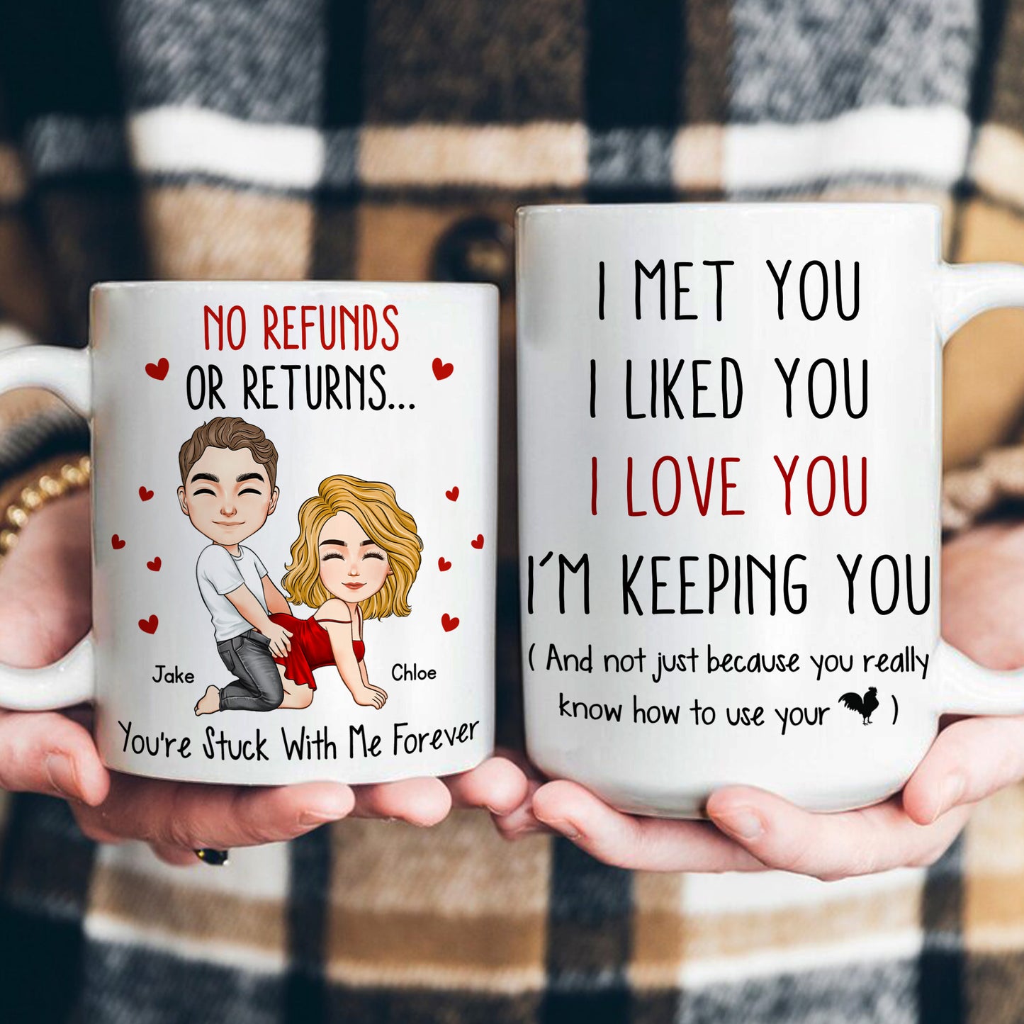 I Met You I Liked You I Love You I’M Keeping You - Spicy Gift For Him - Personalized Mug