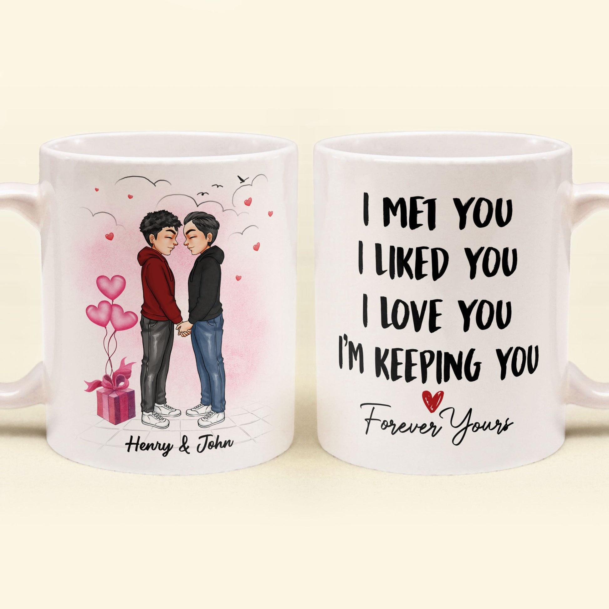 I Met You I Liked You I Love You - Personalized Mug - Valentine, Loving Gift For Couple, Husband, Wife, Boyfriend, Girlfriend