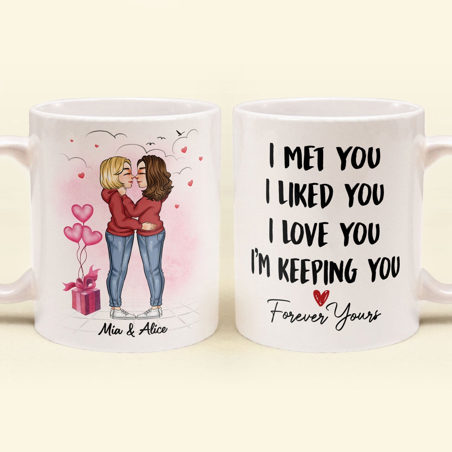 I Met You I Liked You I Love You - Personalized Mug - Valentine, Loving Gift For Couple, Husband, Wife, Boyfriend, Girlfriend