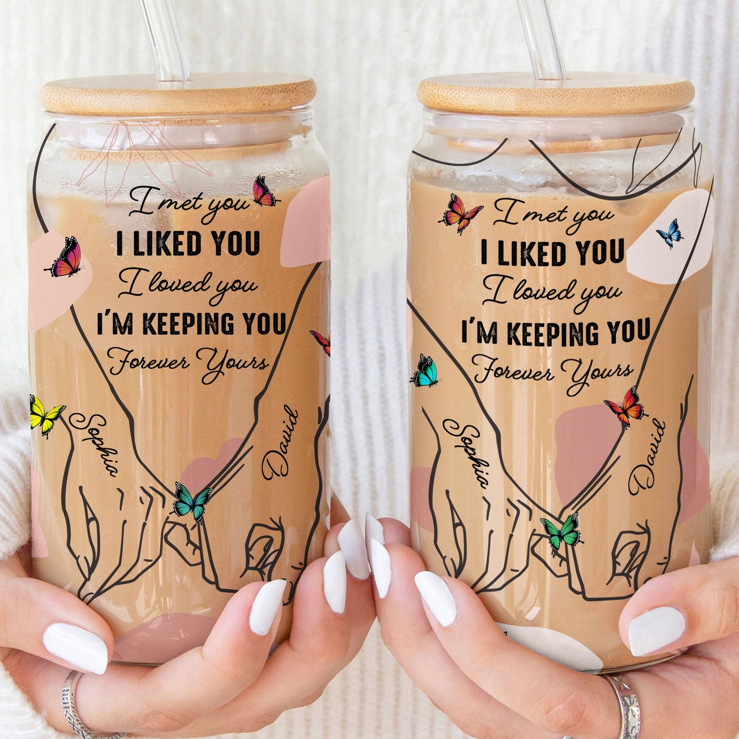 I Met You I Liked You I Loved You - Personalized Clear Glass Cup