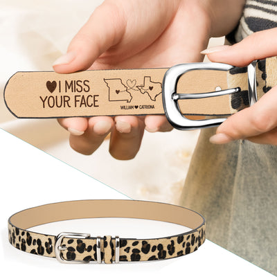 I Miss Your Face - Personalized Animal Print Leather Belt