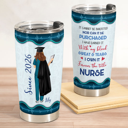 I Own It Forever The Title Nurse - Personalized Tumbler Cup
