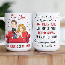 I Promise To Always Be By Your Side Or Under You On Top Of You - Fun Mug For Him, Her - Personalized Mug