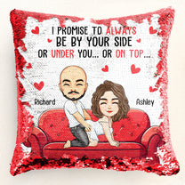 I Promise To Always Be By Your Side - Personalized Sequin Pillow