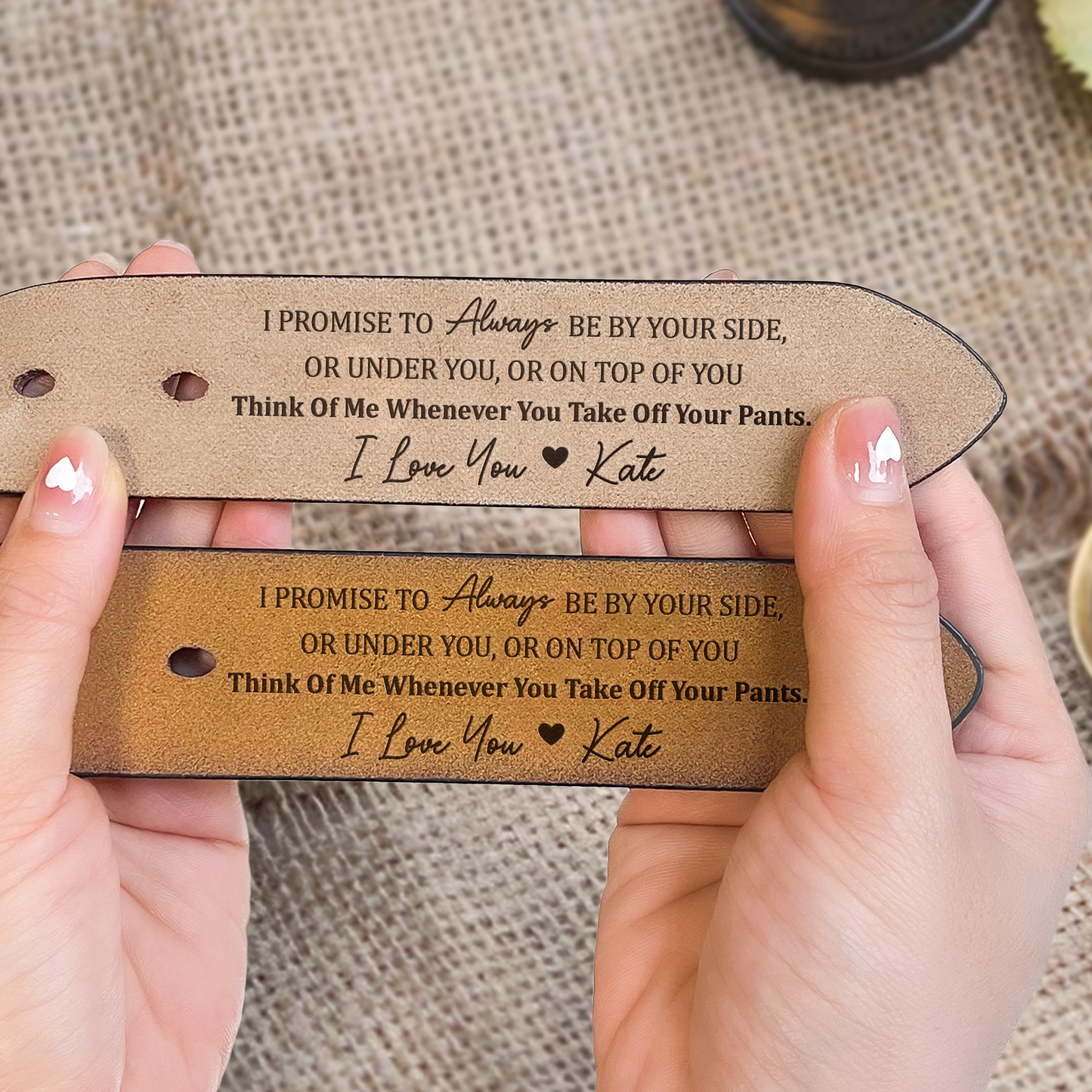 I Promise To Always Be By Your Side Sexy Naughty - Personalized Engraved Leather Belt