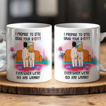I Promise To Still Grab Your Butt - Personalized Mug