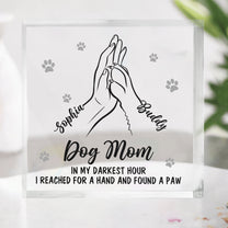 I Reached For A Hand & Found A Paw - Personalized Acrylic Plaque