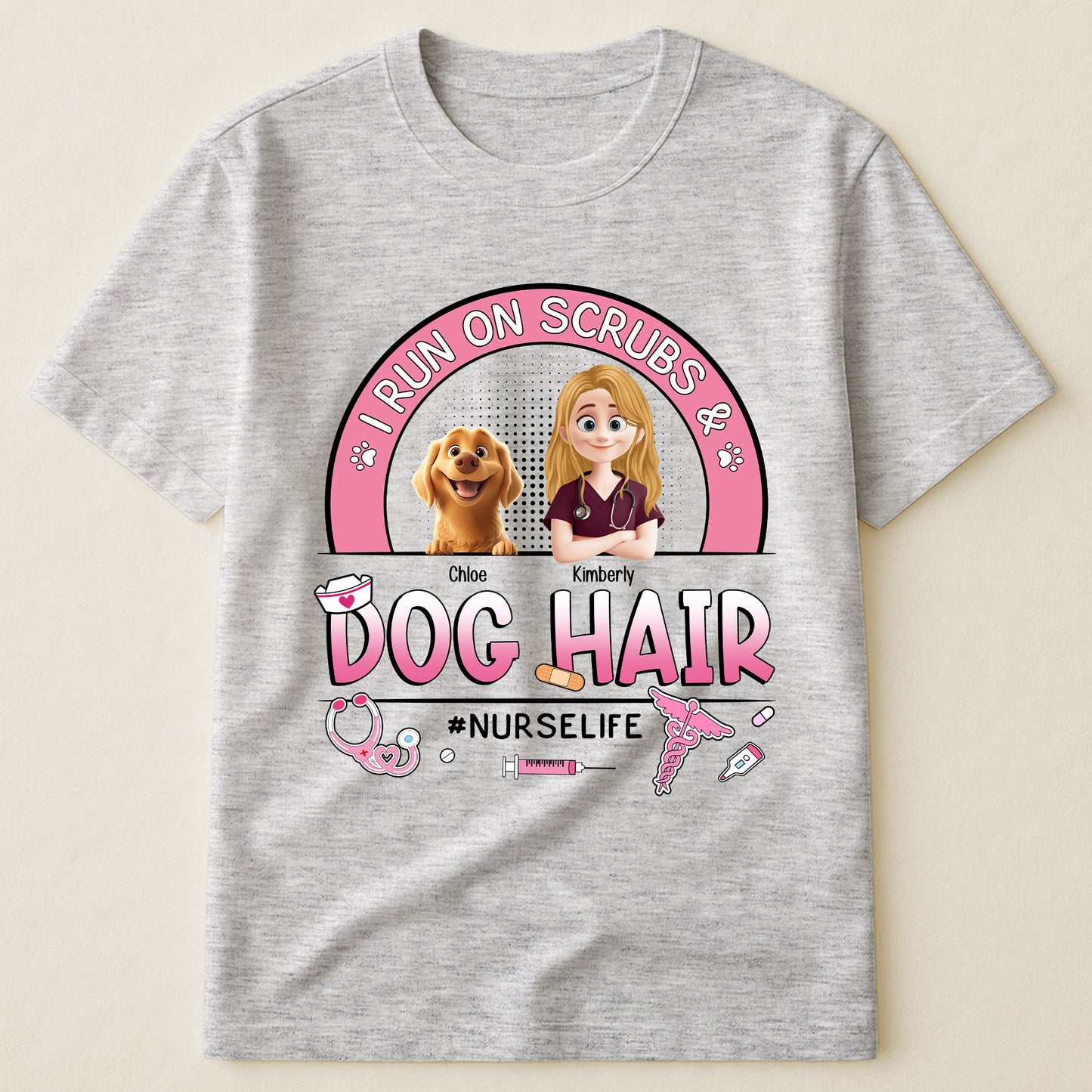 I Run On Scrubs And Dog Hair Nurse Gift - Personalized Shirt