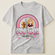 I Run On Scrubs And Dog Hair Nurse Gift - Personalized Shirt