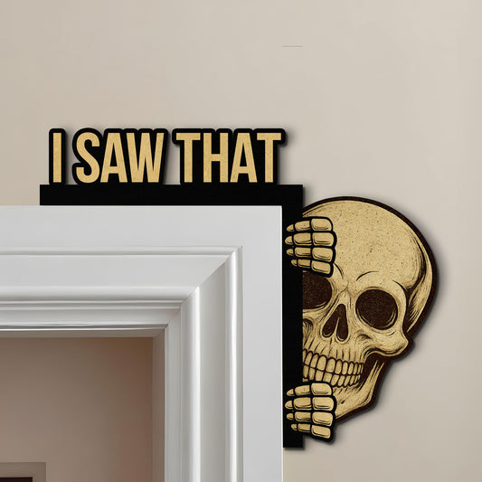I Saw That - Personalized Door Corner Wood Sign