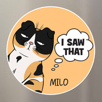 I Saw That - Personalized Magnet