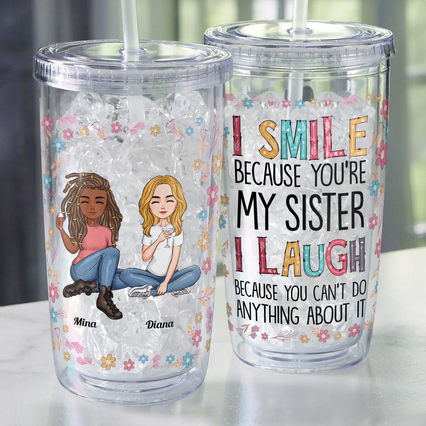 https://macorner.co/cdn/shop/files/I-Smile-Because-You-Are-My-Sister-Personalized-Acrylic-Insulated-Tumbler-With-Straw_1.jpg?v=1690887436&width=1445