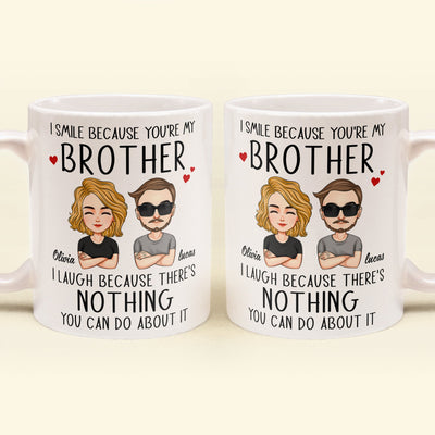 I Smile Because You're My Brother/ Sister - Personalized Mug
