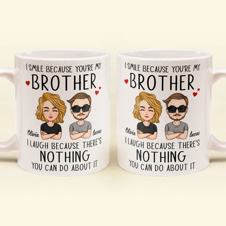 I Smile Because You're My Brother/ Sister - Personalized Mug