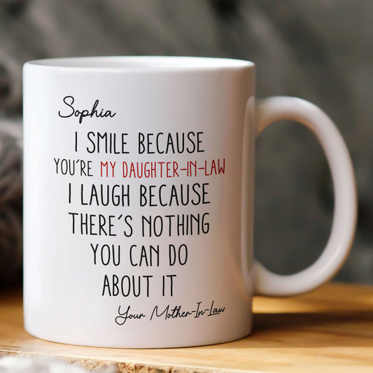I Smile Because You're My Son-In-Law, Daughter-In-Law - Personalized Mug