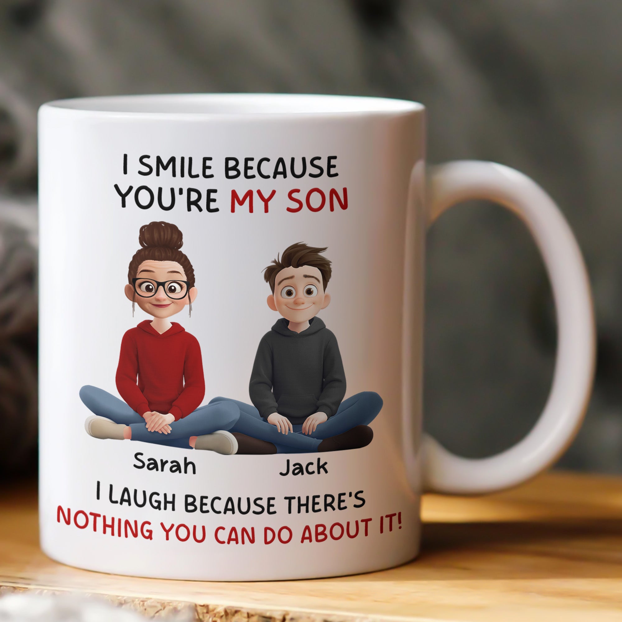 I Smile Because You're My Son, Daughter - Fun Gifts From Mom, Dad - Personalized Mug