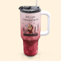 I Still F-Cking Love You After Years - Personalized 40oz Tumbler With Straw