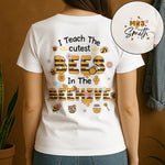 I Teach The Cutest Bees Teacher Custom Name- Personalized Shirt