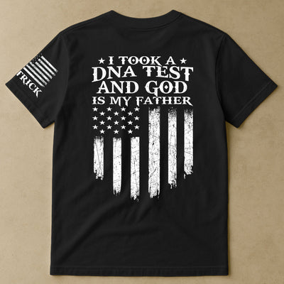 I Took A DNA Test And God Is My Father - Personalized Shirt