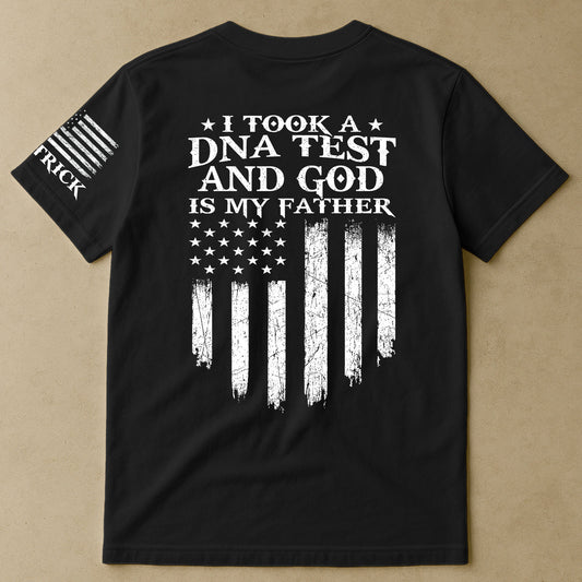 I Took A DNA Test And God Is My Father - Personalized Shirt