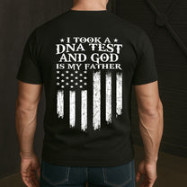 I Took A DNA Test And God Is My Father - Personalized Shirt