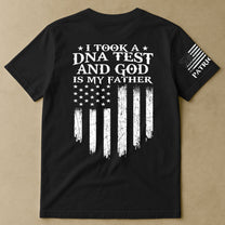 I Took A DNA Test And God Is My Father - Personalized Shirt