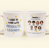 I Used To Work With Absolute Legends - Personalized Photo Mug