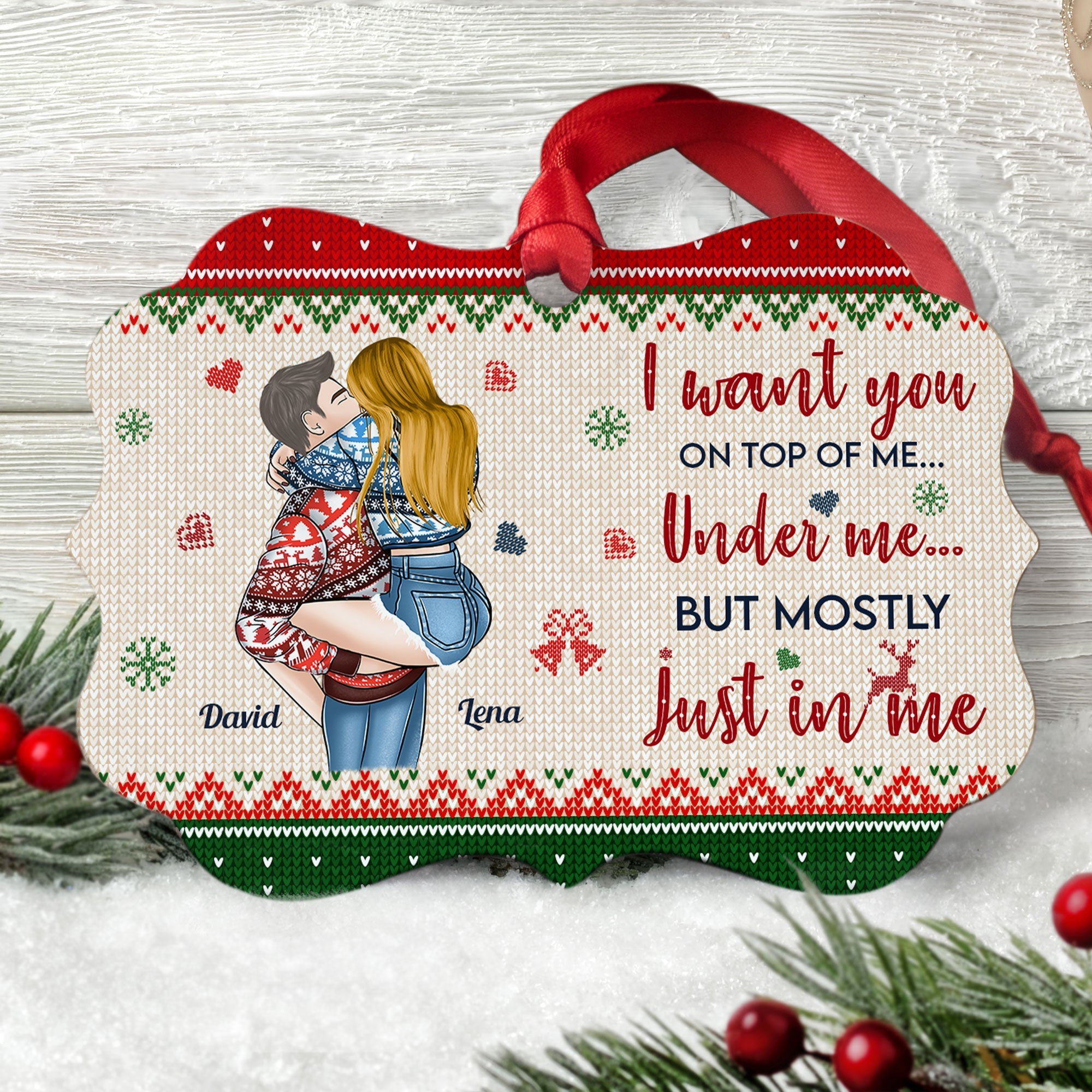 I Want You On Top Of Me - Personalized Alumium Ornament - Christmas Gift For Boyfriend, Husband
