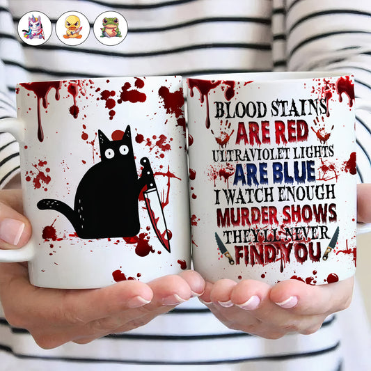 I Watch Enough Murder Shows Animal Version - Personalized Mug