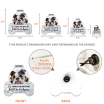 I Will Carry You With Me - Personalized Acrylic Photo Car Vent Clip