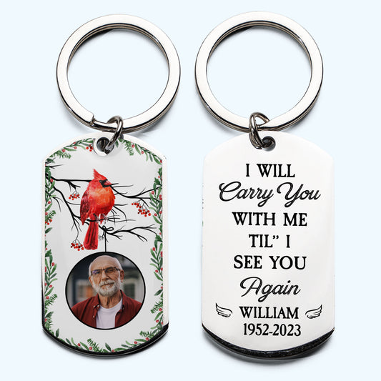 I Will Carry You With Me - Personalized Photo Stainless Steel Keychain