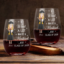 I Wined A Lot But I Mastered It Graduation Gift - Personalized Stemless Wine Glass