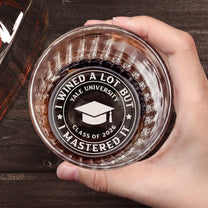 I Wined A Lot But I Mastered It - Personalized Engraved Whiskey Glass