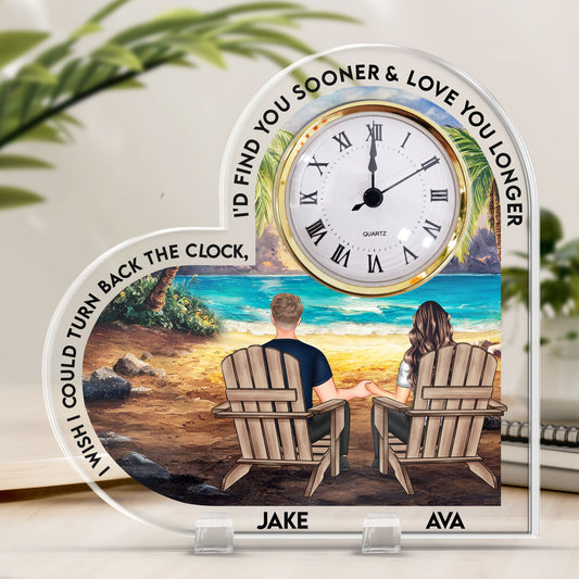 I Wish I Could Turn Back The Clock Couple Anniversary Gift - Personalized Acrylic Desk Clock