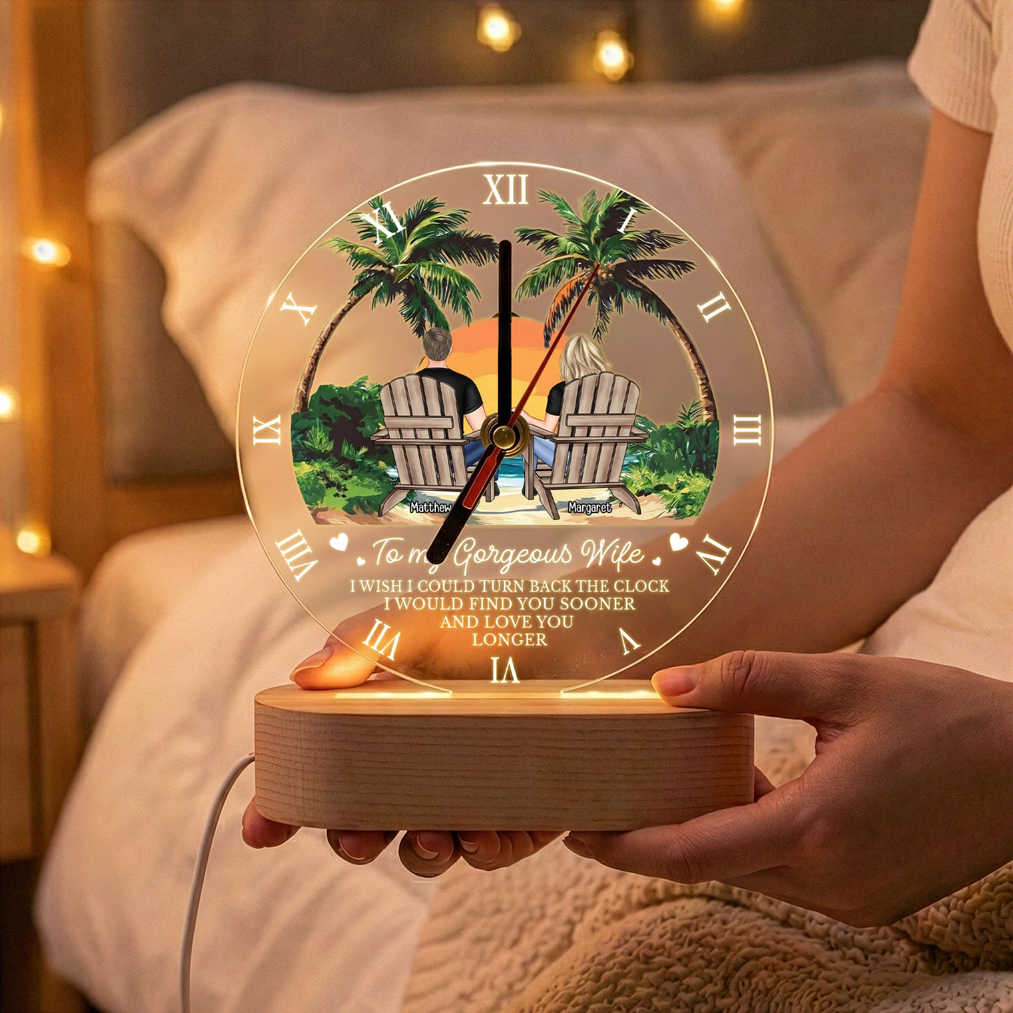 I Wish I Could Turn Back The Clock I Would Find You Sooner And Love You Longer - Personalized Acrylic Desk Clock Light