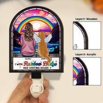 I Wish Rainbow Bridge Has Visiting Hour - Personalized Wood And Acrylic Light