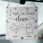 I Wish We Lived Closer Gift For Friends, Soul Sisters - Personalized Wood Sign