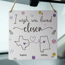 I Wish We Lived Closer Gift For Friends, Soul Sisters - Personalized Wood Sign
