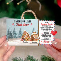 I Wish You Lived Next Door - Long Distance Gift - Personalized Wooden Slider Ornament
