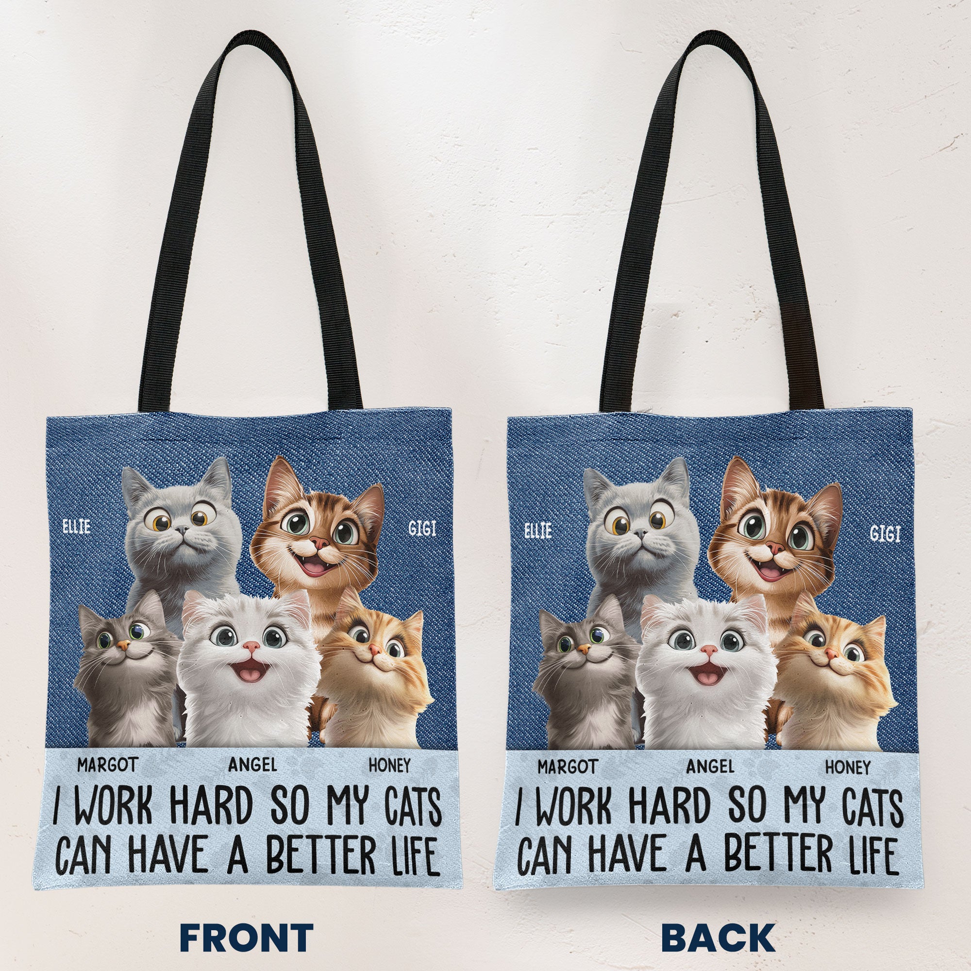 I Work Hard So My Cats Can Have A Better Life - Personalized Tote Bag