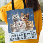I Work Hard So My Cats Can Have A Better Life - Personalized Tote Bag