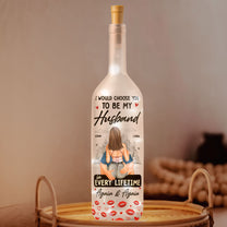 I Would Choose You To Be My Husband - Personalized Bottle Lamp