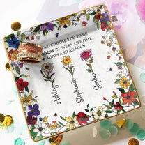 I Would Choose You To Be My Sister - Personalized Jewelry Dish