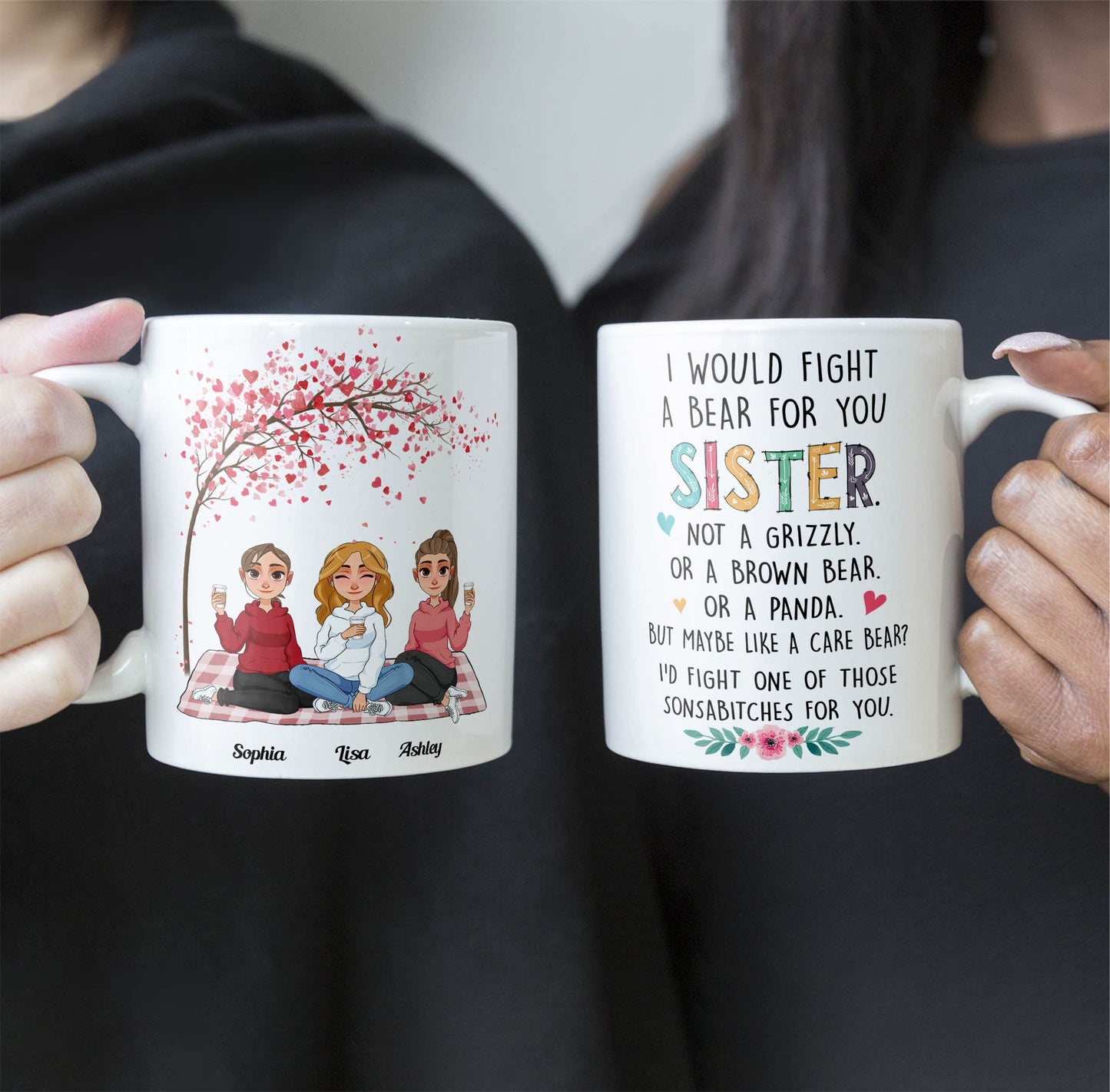 I Would Fight A Bear For You Sister - Personalized Mug