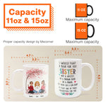 I Would Fight A Bear For You Sister - Personalized Mug